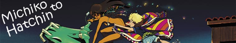 Michiko e Hatchin